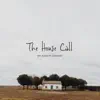 Damon Greene - The House Call